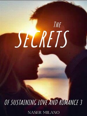 cover image of The Secrets of Sustaining Love and Romance (3)